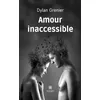 Image de Amour inaccessible - Dylan Grenier - Le Lys Bleu - broché - Roman broché