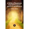Image de L'écho d'Essence Sept joyeux joyaux pour la re-co-naissance - Gaëtan Walter - Le Lys Bleu - broché - Poésie broché