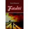 Image de Fatalité - David Romania - Le Lys Bleu - broché - Roman broché