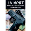 Image de La mort avait rendez-vous - Jean Marie Mroczek - Le Lys Bleu - broché - Roman broché