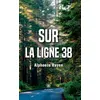 Image de Sur la ligne 38 - Alphonse Royen - Le Lys Bleu - broché - Roman broché