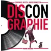 Image de Discongraphie - tome 01 Le Meilleur des albums totalement introuvables - Jorge Bernstein - Fluide Glacial-Audie - cartonné - Bande dessinée