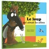 Image de Le Loup qui aimait les arbres - Orianne Lallemand - Auzou Philippe Eds - broché - Album jeunesse broché