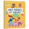 Image de Mes frères et soeurs pourquoi ils m'énervent ? - Sophie Blitman - Auzou Philippe Eds - cartonné - Document jeunesse cartonné