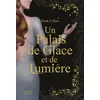 Image de Un Palais d'épines et de roses T4 - Collector Un Palais de glace et de lumière (ACOTAR) - Sarah J. Maas - La Martiniere Jeunesse - relié - Roman relié