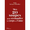 Image de Mes 20 soupes pour réchauffer le corps et l'âme - Perla Servan-Schreiber - La Martiniere Eds De - broché - Guide