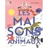 Image de Les Maisons des animaux - Joanna Rzezak - La Martiniere Jeunesse - cartonné - Document jeunesse cartonné