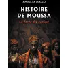 Image de Histoire de Moussa La force des racines - Aminata Diallo - Trois Colonnes - broché - Témoignage broché