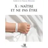 Image de X : naître et ne pas être - Pascal Pavageau - Trois Colonnes - broché - Roman