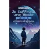 Image de Je t'offrirai une étoile pour faire un voeu L'étoffe de Su P-Cha - Antoine Zapata - Le Lys Bleu - broché - Roman broché