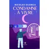Image de Condamné à vivre - Nicolas Silonca - Le Lys Bleu - broché - Roman broché