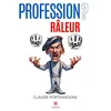 Image de Profession? Râleur - Claude Portenseigne - Le Lys Bleu - broché - Roman broché