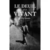 Image de Le deuil d'un vivant - Hélia Sarasin - Le Lys Bleu - broché - Poésie broché