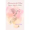 Image de Murmures de l'âme Poèmes, slams et citations - Daniela Knafo - Le Lys Bleu - broché - Poésie broché
