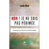Image de Non ! Je ne suis pas périmée Le parcours d'une séniore en recherche d'emploi - Lydie Mati - Le Lys Bleu - broché - Nouvelles broché