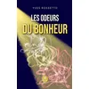 Image de Les odeurs du bonheur - Yves Rossetto - Le Lys Bleu - broché - Roman broché
