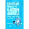 Image de Hippocrate, réveille-toi, la médecine agonise Plaidoyer pour une médecine humaniste - Gérard Vigneron - Le Lys Bleu - broché - Essai broché