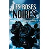 Image de Les roses noires - Damien Billandon - Le Lys Bleu - broché - Témoignage broché