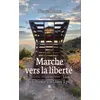 Image de Marche vers la liberté Livre I : De la France à la Grèce à pied - Pierre Sonne - Le Lys Bleu - broché - Roman