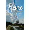 Image de Fièvre - Livre gros caractères - Denis Charamnac - Le Lys Bleu - broché - Récit broché