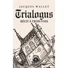 Image de Trialogus Récit à trois voix - Jacques Wallet - Le Lys Bleu - broché - Roman