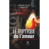 Image de Le triptique de l'amour (Tendresse, vénéfice et tutorat) - Mohand Salah Aknouche - Le Lys Bleu - broché - Roman broché