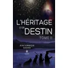 Image de L'héritage d'un destin Tome II - Jean Dominique Godard - Le Lys Bleu - broché - Roman