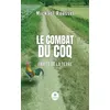 Image de Le combat du Coq Tome I - Fruits de la terre - Mickaël Roussel - Le Lys Bleu - broché - Roman broché