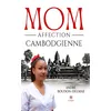 Image de Mom Affection cambodgienne - André Boudon-Delmas - Le Lys Bleu - broché - Roman broché