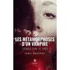Image de Les métamorphoses d'un vampire Chronique d'une vie privée - Jean Rasther - Le Lys Bleu - broché - Roman broché
