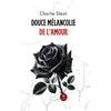 Image de Douce mélancolie de l'amour - Charlie Slaun - Le Lys Bleu - broché - Poésie broché