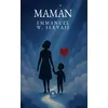 Image de Maman - Emmanuel W. Servais - Le Lys Bleu - broché - Roman broché