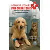 Image de Premiers secours pour chiens et chats Savoir réagir face à une détresse vitale pour nos animaux domestiques - Christelle Minoli - Le Lys Bleu - broché - Guide