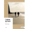 Image de L'amour du Nord - Pierre Coste - Nombre 7 - broché - Roman broché