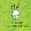 Image de Bé, la brebis qui rencontra - Valérie De La Torre - Milathea - broché - Album jeunesse dès 3 ans broché