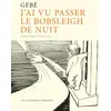 Image de J ai vu passer le bobsleigh de nuit - Gébé - Les Cahiers Dessines - cartonné - Bande dessinée cartonné