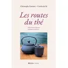 Image de Les routes du thé - Christophe Goarant-Corrêa-de-Sá - Infimes Editions - relié - Monographie relié
