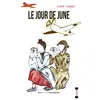 Image de Le jour de June - Anne Loyer - Les Petites Moustaches - broché - Roman adolescent dès 13 ans