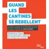 Image de Quand les cantines se rebellent Manifeste en faveur d'une restauration collective bio, locale, saine et juste - Philippe Tastet - Court Circuit - broché - Essai