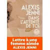 Image de Dans l'attente de toi Lettre à une femme aimée - Alexis Jenni - Iconoclaste Eds De L' - broché - Roman