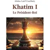 Image de KHATIM 1ER LE PRéSIDENTROI Le président-roi - Abdul Latif Coulibaly - Victor Le Brun Editions - broché - Roman broché