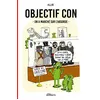 Image de Objectif Con : On a marché sur l'absurde - Klub - Rouquemoute Eds - relié - Bande dessinée