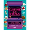 Image de Livre Hc Cuisine Et Pixels 208 Pages