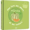 Image de Mon livre des odeurs et des couleurs Le Marché