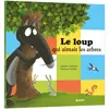 Image de LE LOUP QUI AIMAIT LES ARBRES Auzou-AU10592