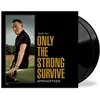 Image de Only The Strong Survive - Vinyle