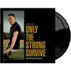 Image de Only The Strong Survive Vinyle album