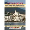 Image de Catalogne : Modernisme et tradition