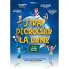 Image de J'irai décrocher la lune [FR Import] en occasion ou reconditionné