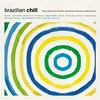 Image de Brazilian Chill Vinyle album